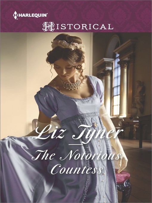 Title details for The Notorious Countess by Liz Tyner - Available